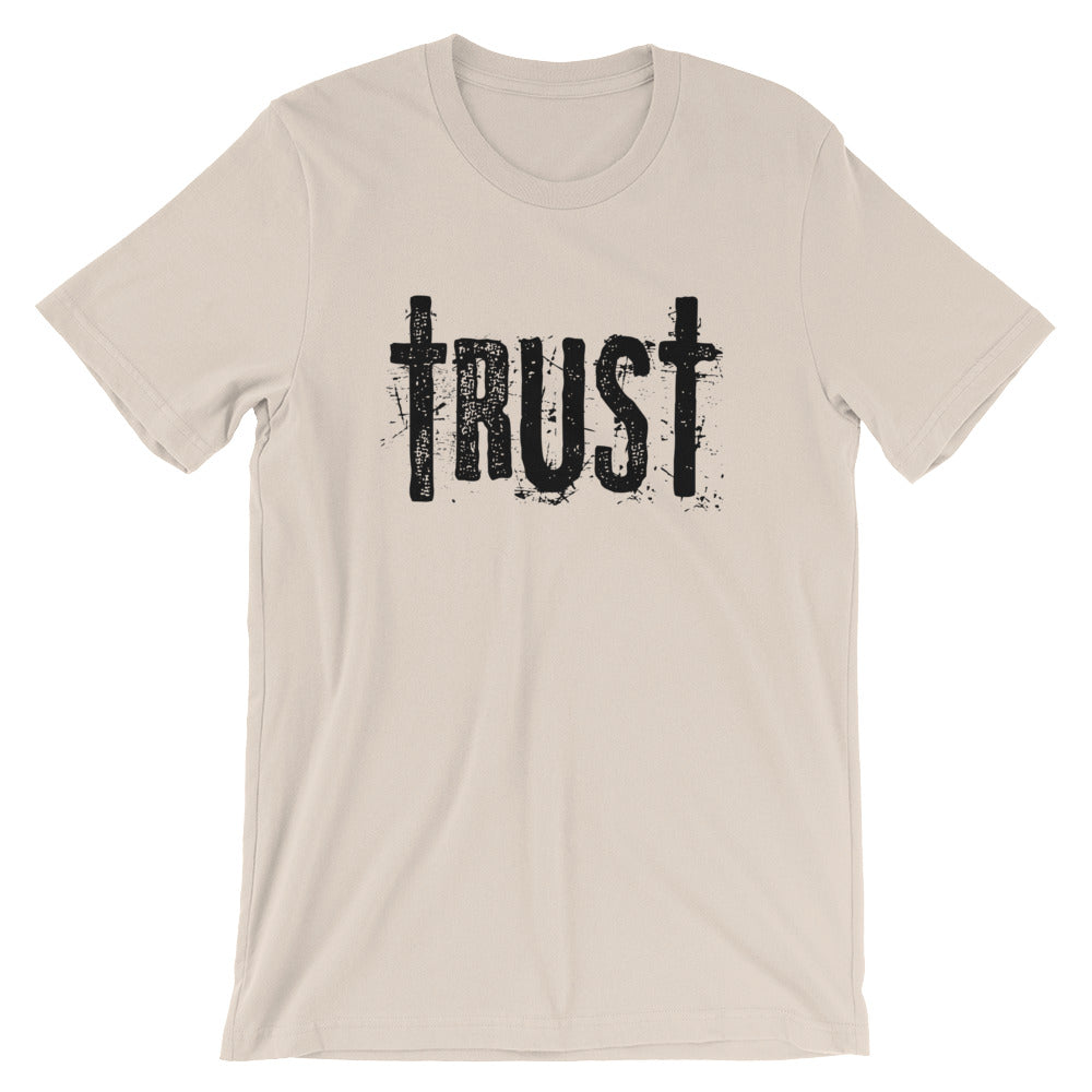 Trust Unisex T-Shirt