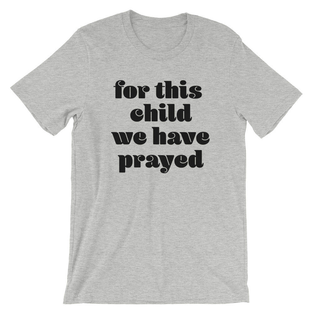 for this child Unisex T-Shirt