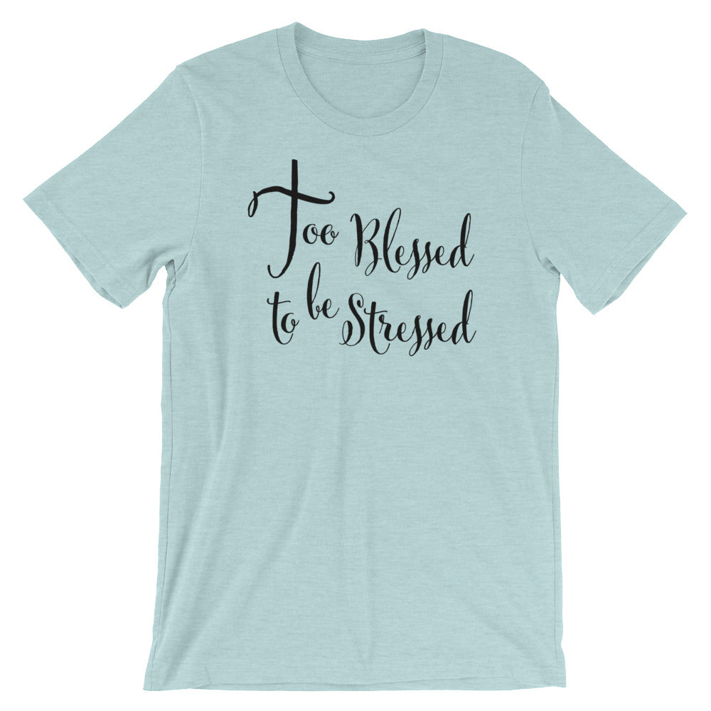 TOO Blessed Unisex T-Shirt