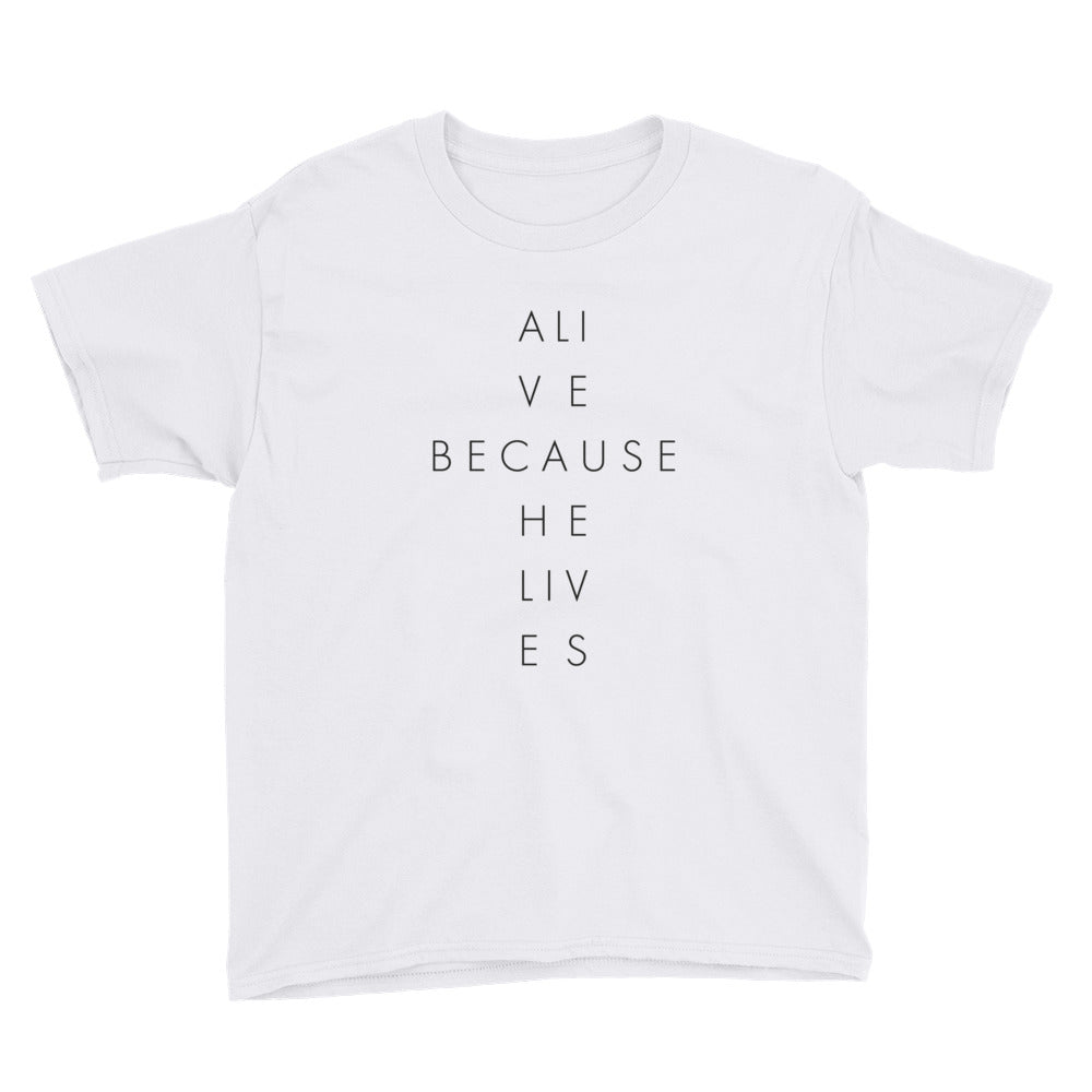 Because he Lives Youth Short Sleeve T-Shirt