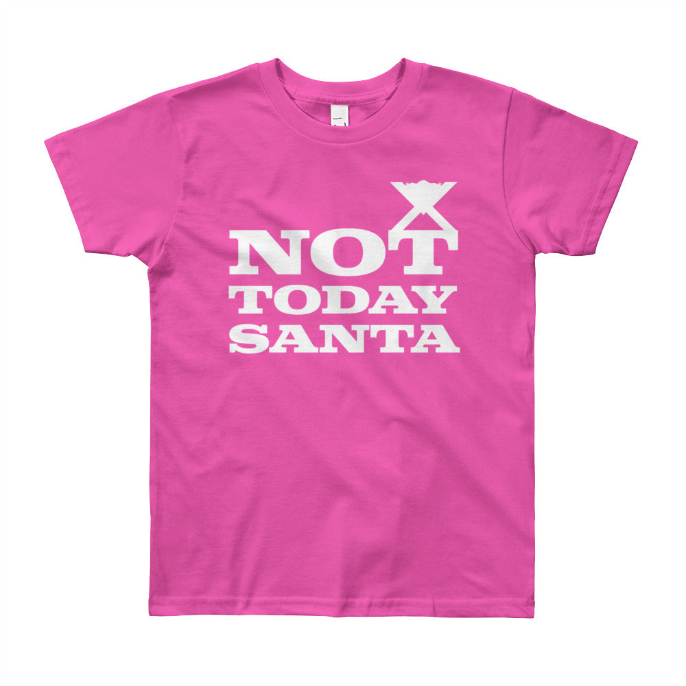 Not Today Santa Youth Short Sleeve T-Shirt