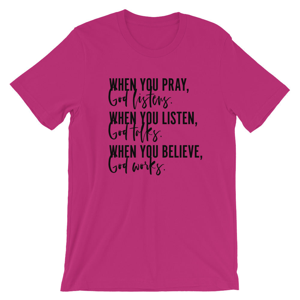 Pray, Listen, Believe Unisex T-Shirt