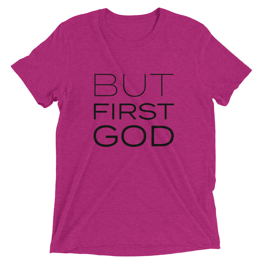 But First God Unisex Tee