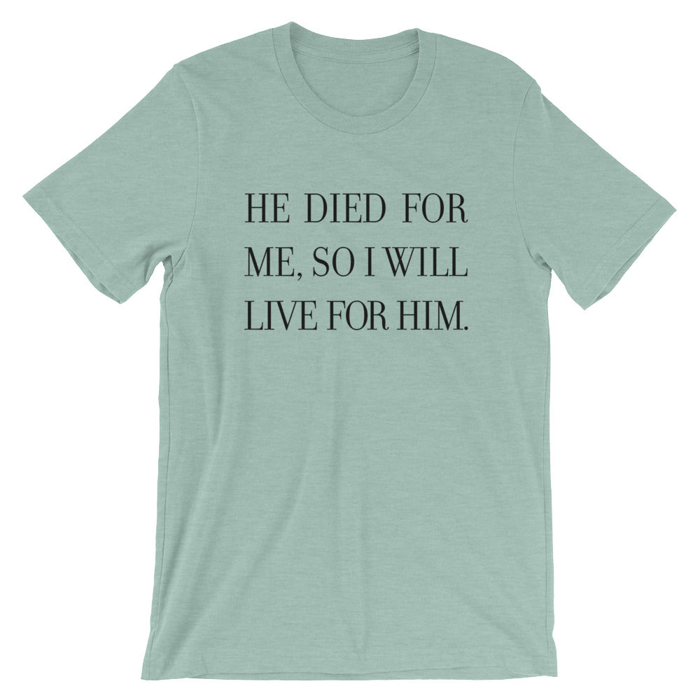 Live for Him Unisex T-Shirt