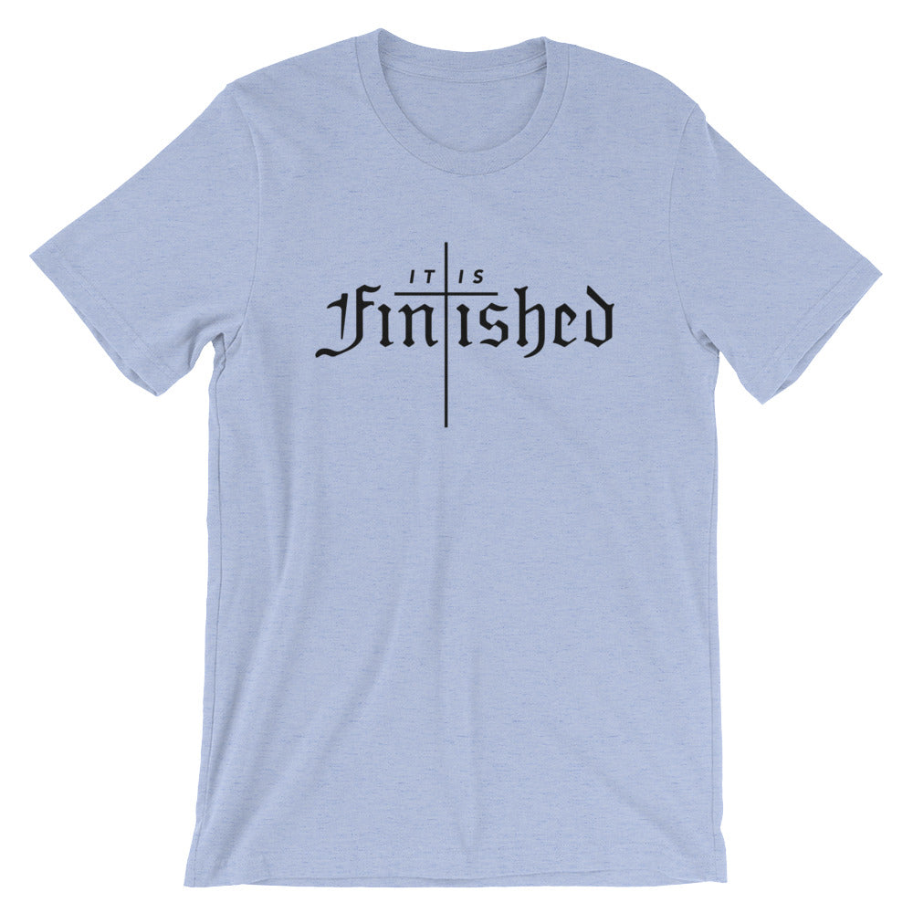 It is Finished Unisex T-Shirt