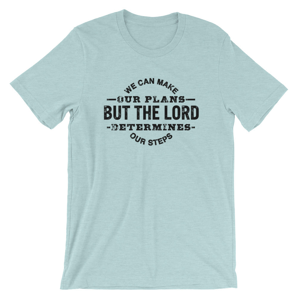 The Lord will Determine Unisex T-Shirt
