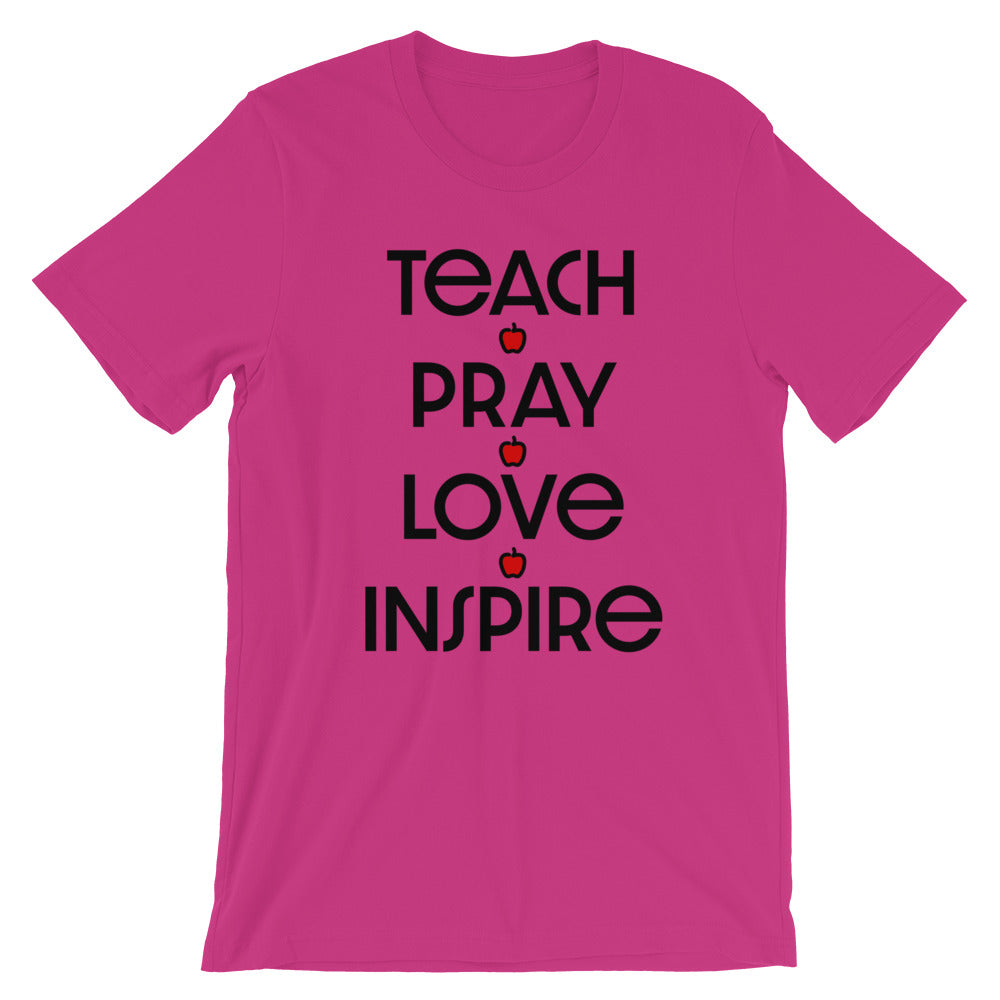 Teach Pray Love Inspire Unisex T-Shirt