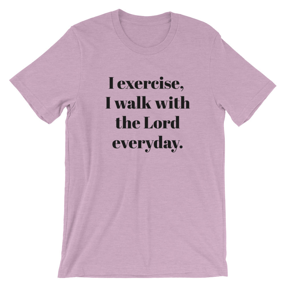 I exercise Unisex T-Shirt