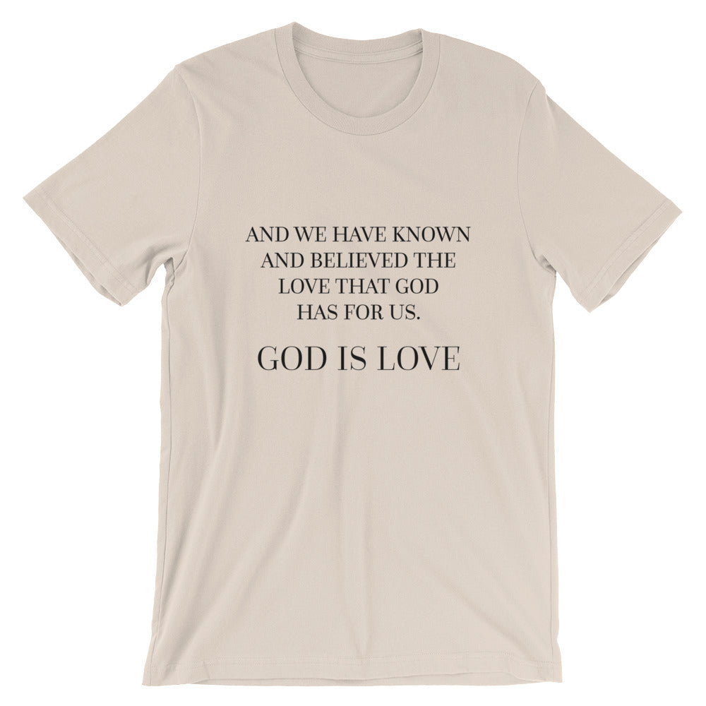 God is Love - Know and Believe Unisex T-Shirt