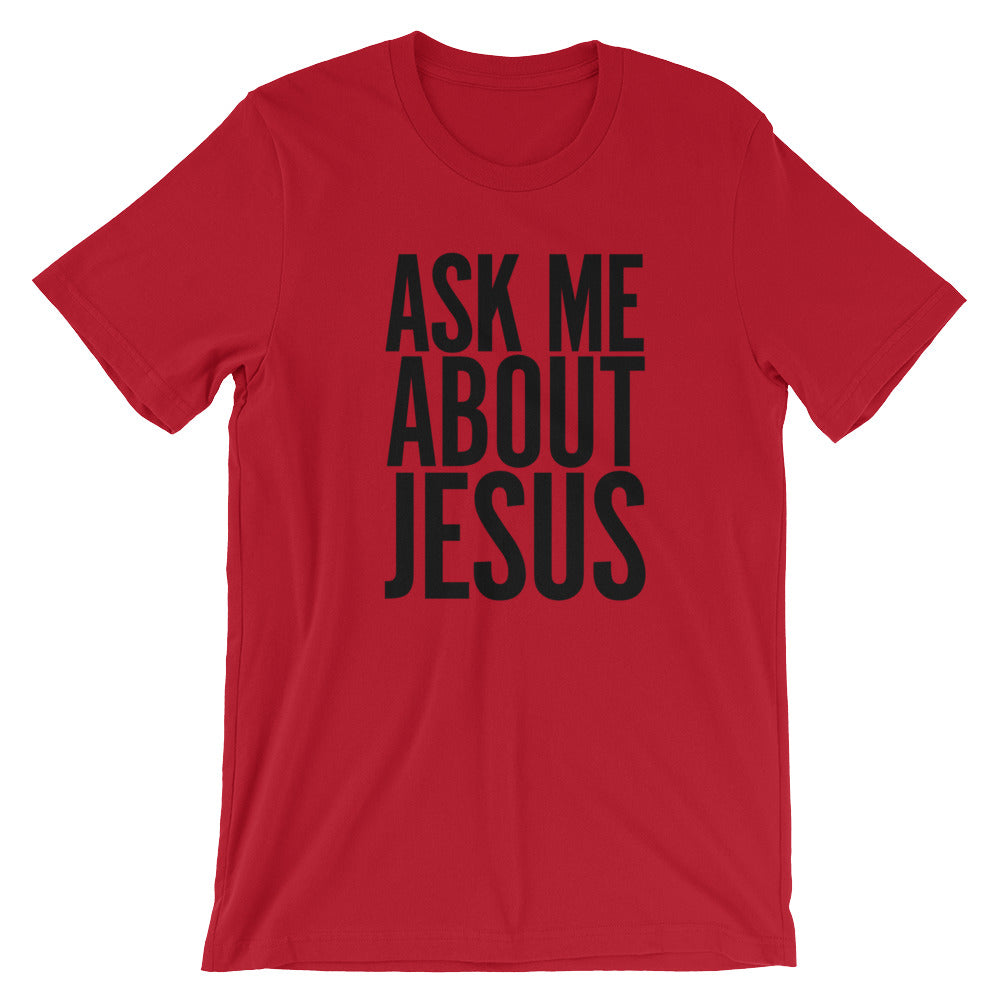 Ask me About Jesus Unisex Short Sleeve Jersey T-Shirt
