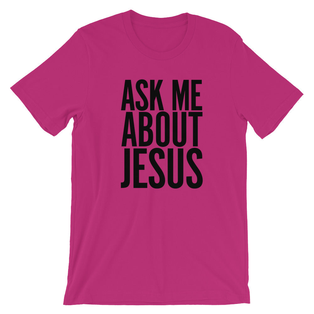Ask me About Jesus Unisex Short Sleeve Jersey T-Shirt