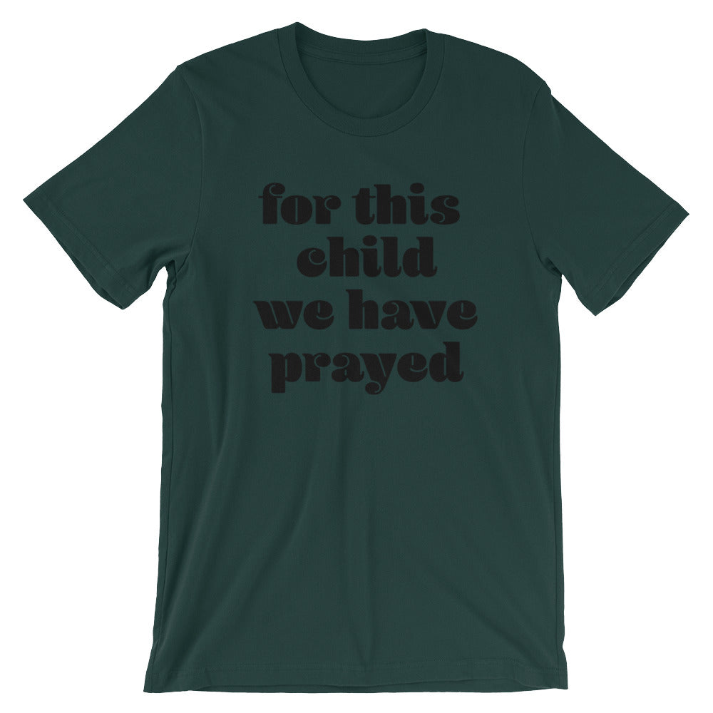 for this child Unisex T-Shirt