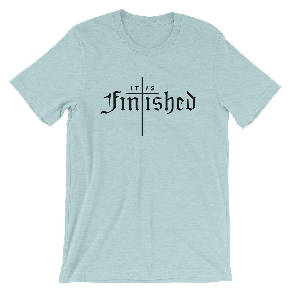It is Finished Unisex T-Shirt
