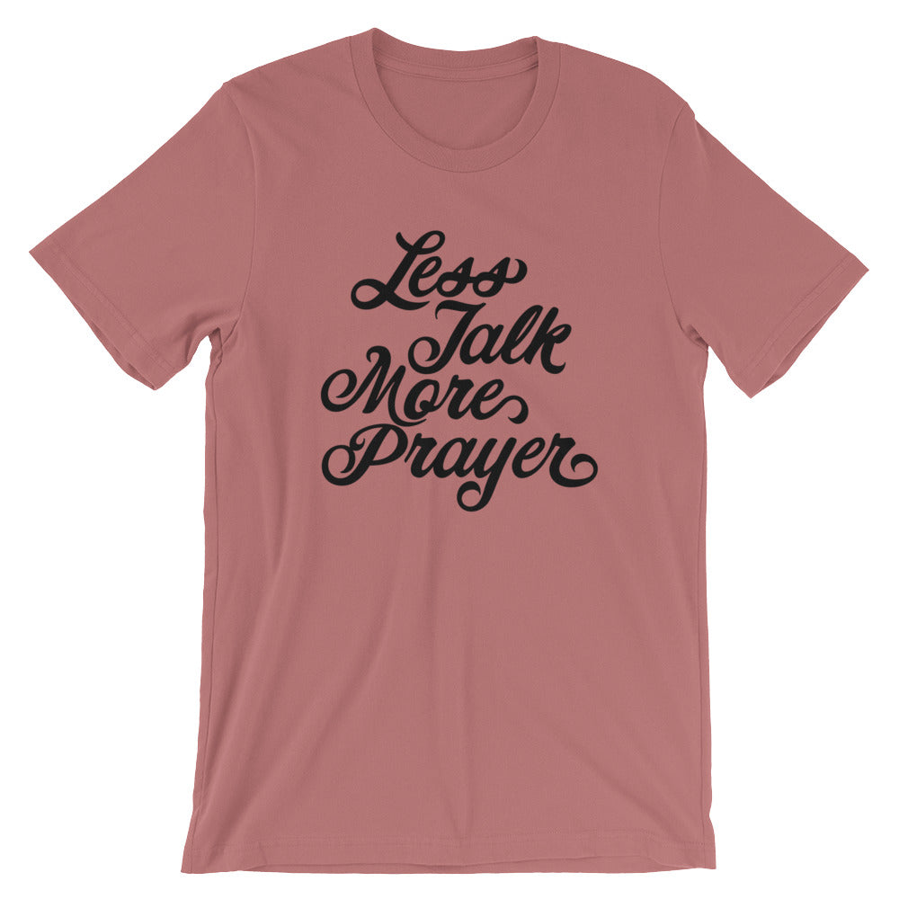 Less Talk More Prayer Unisex Short Sleeve Jersey T-Shirt with Tear Away Label