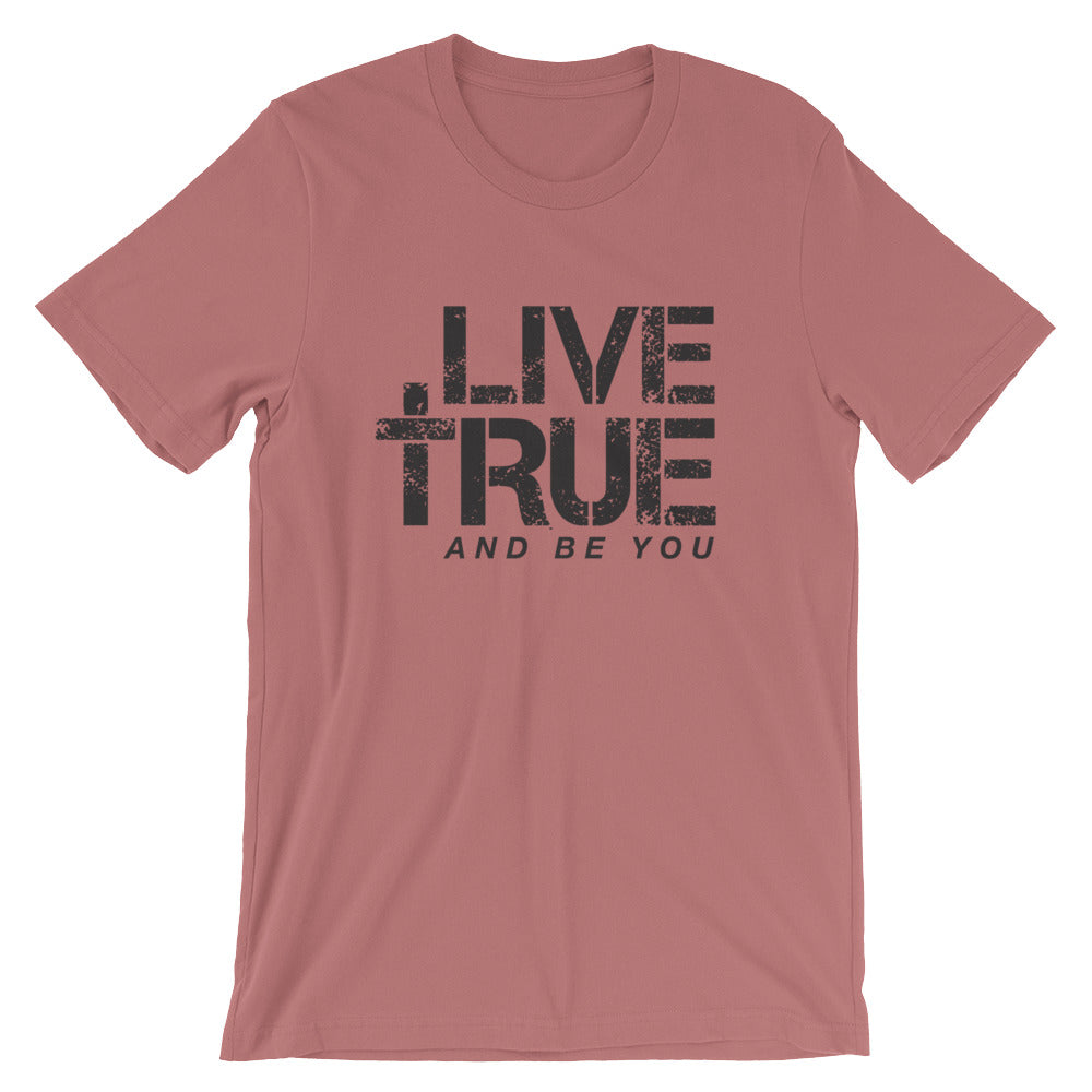 Live True Unisex Tee
