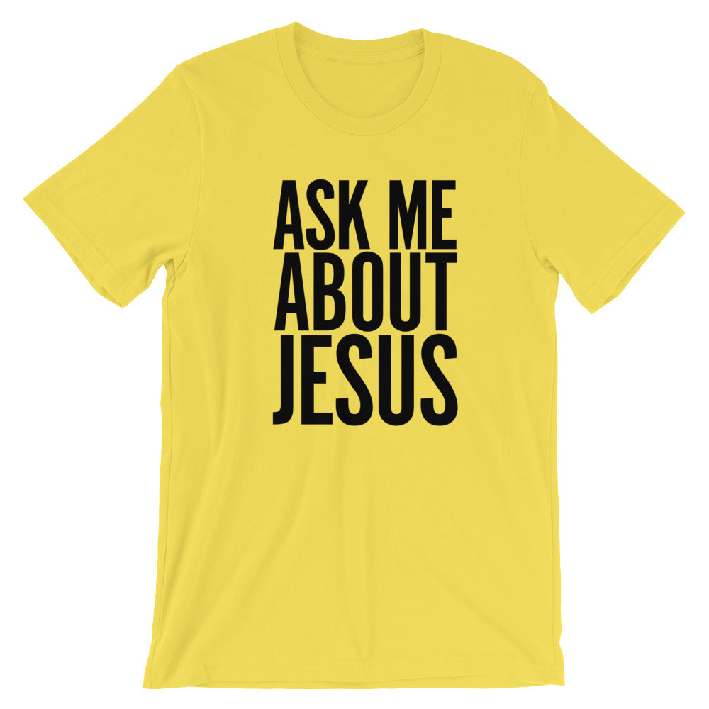 Ask me About Jesus Unisex Short Sleeve Jersey T-Shirt