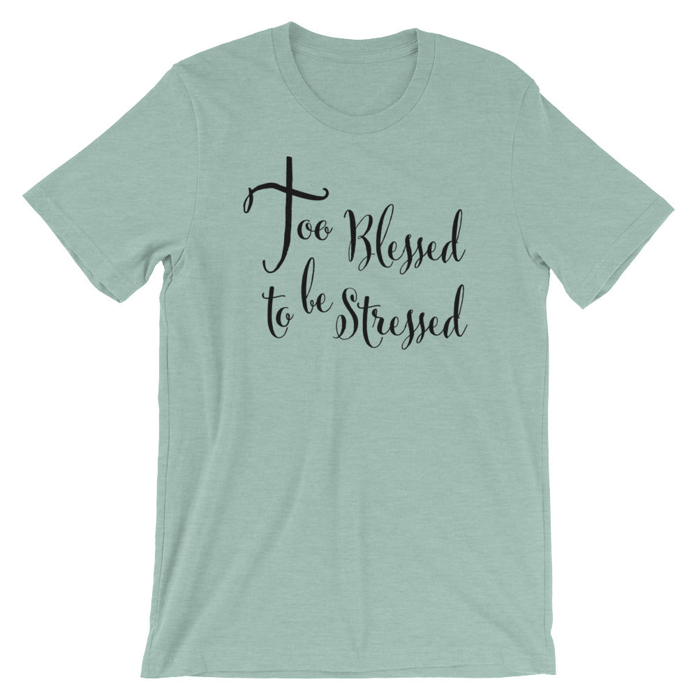 TOO Blessed Unisex T-Shirt