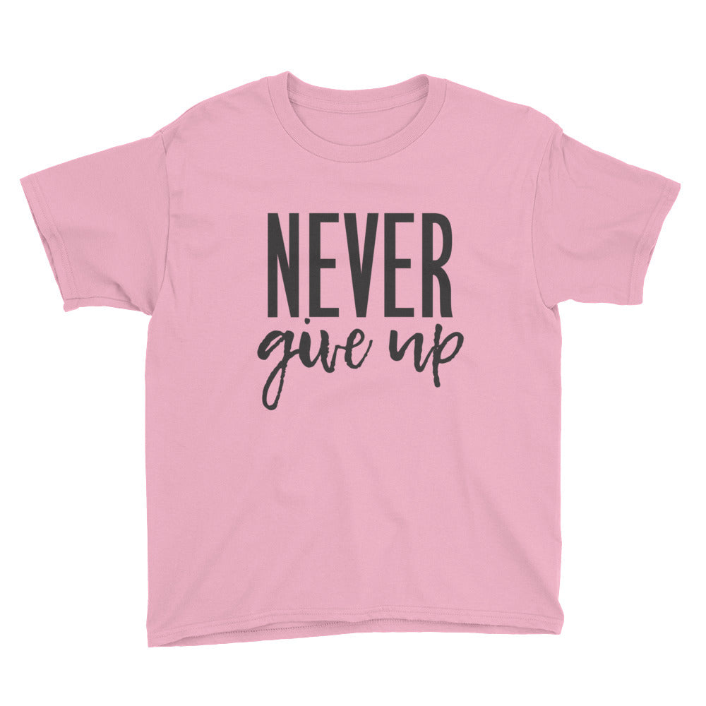 Never give up Youth Short Sleeve T-Shirt
