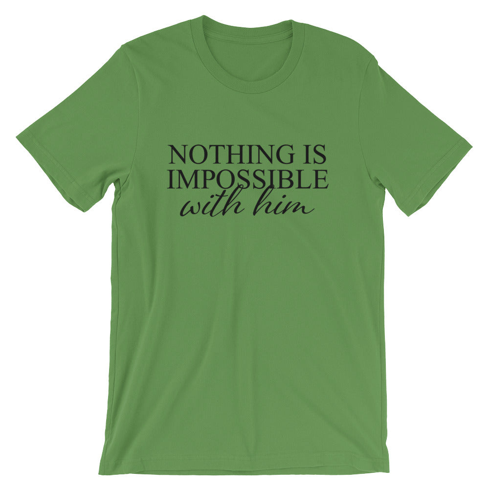 Nothing is Impossible Unisex T-Shirt