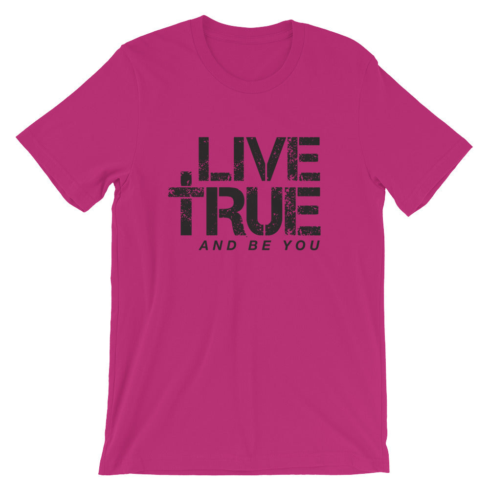 Live True Unisex Tee