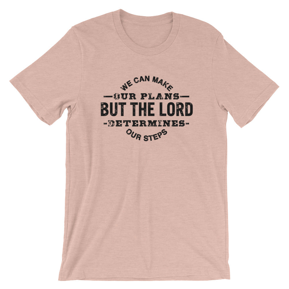 The Lord will Determine Unisex T-Shirt