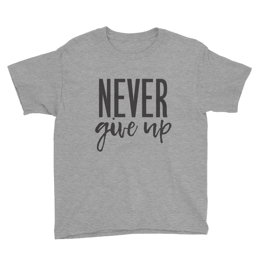 Never give up Youth Short Sleeve T-Shirt