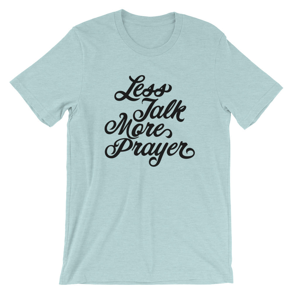 Less Talk More Prayer Unisex Short Sleeve Jersey T-Shirt with Tear Away Label