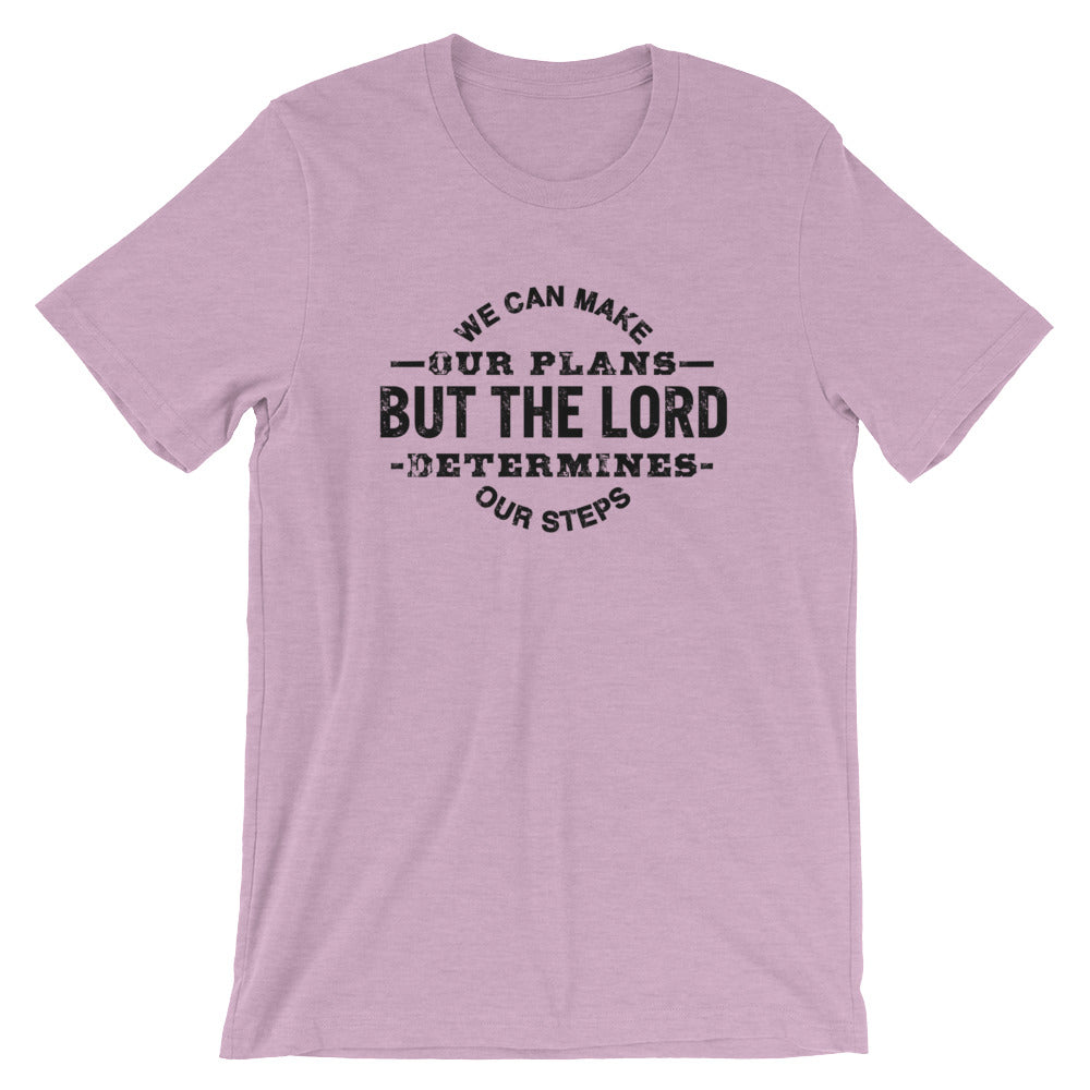 The Lord will Determine Unisex T-Shirt