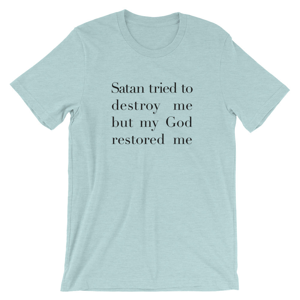 Satan Tried Unisex T-Shirt