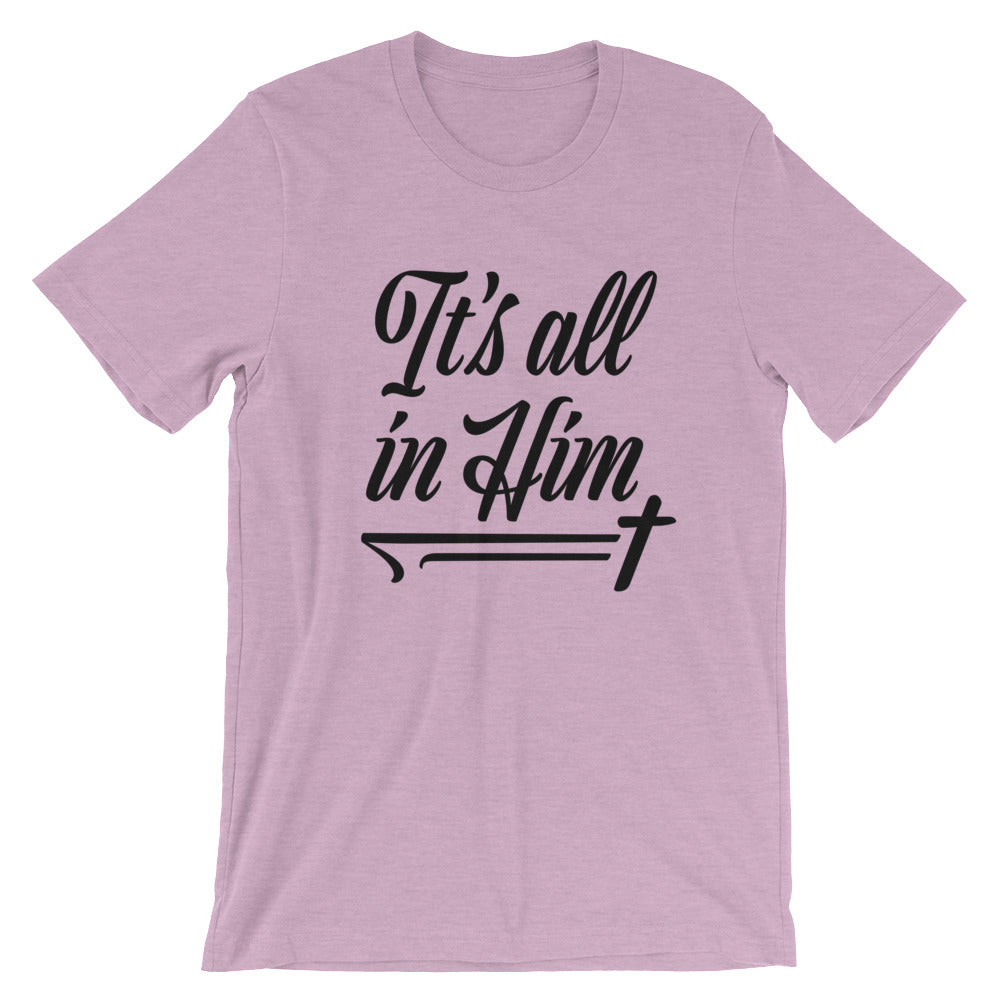 All in Him Unisex T-Shirt