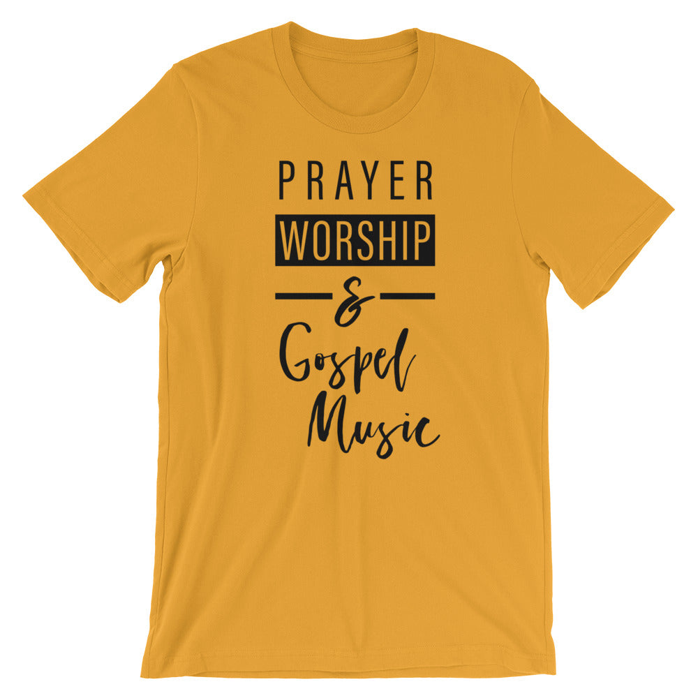 Prayer, Worship and Gospel Music Unisex T-Shirt