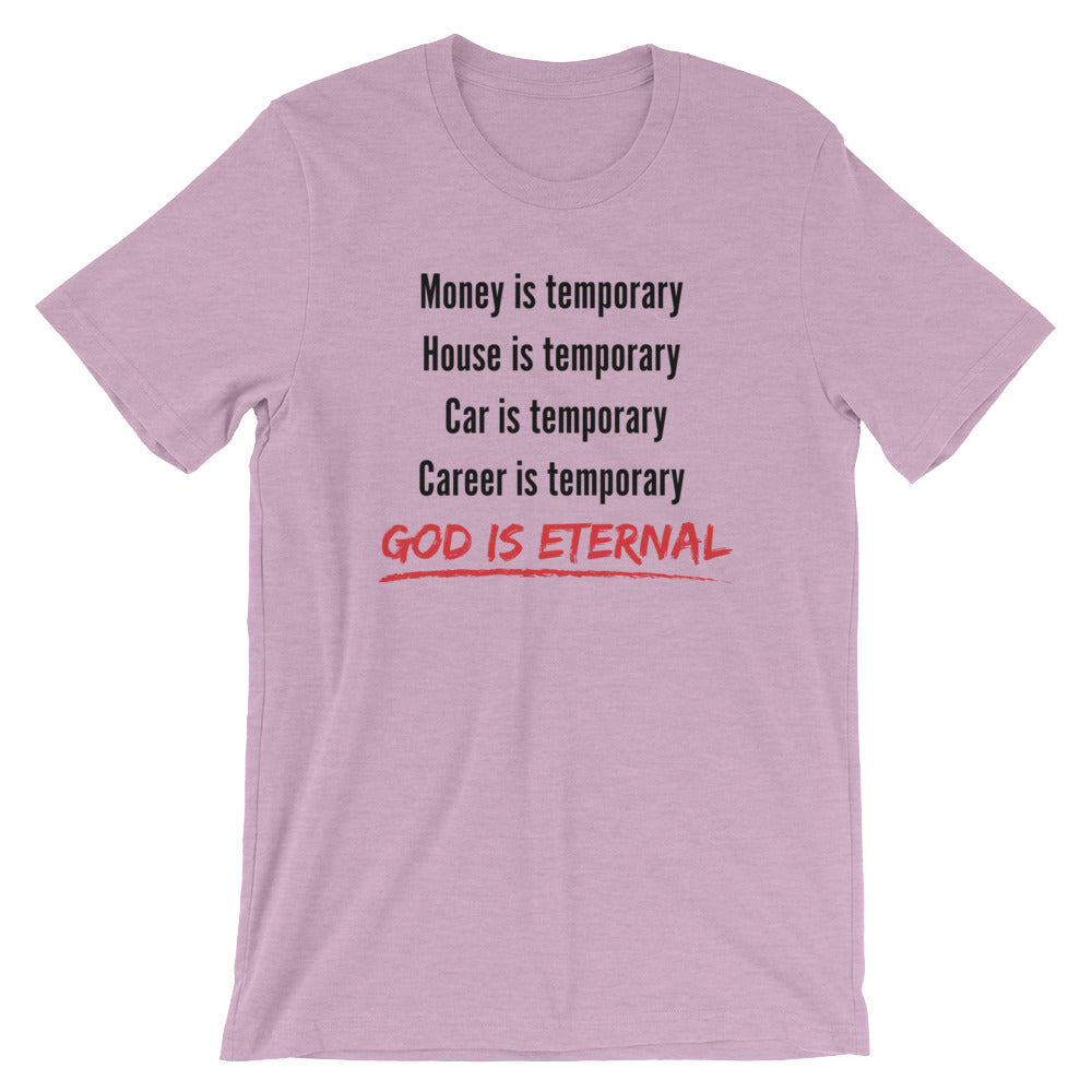 God is Eternal Unisex T-Shirt