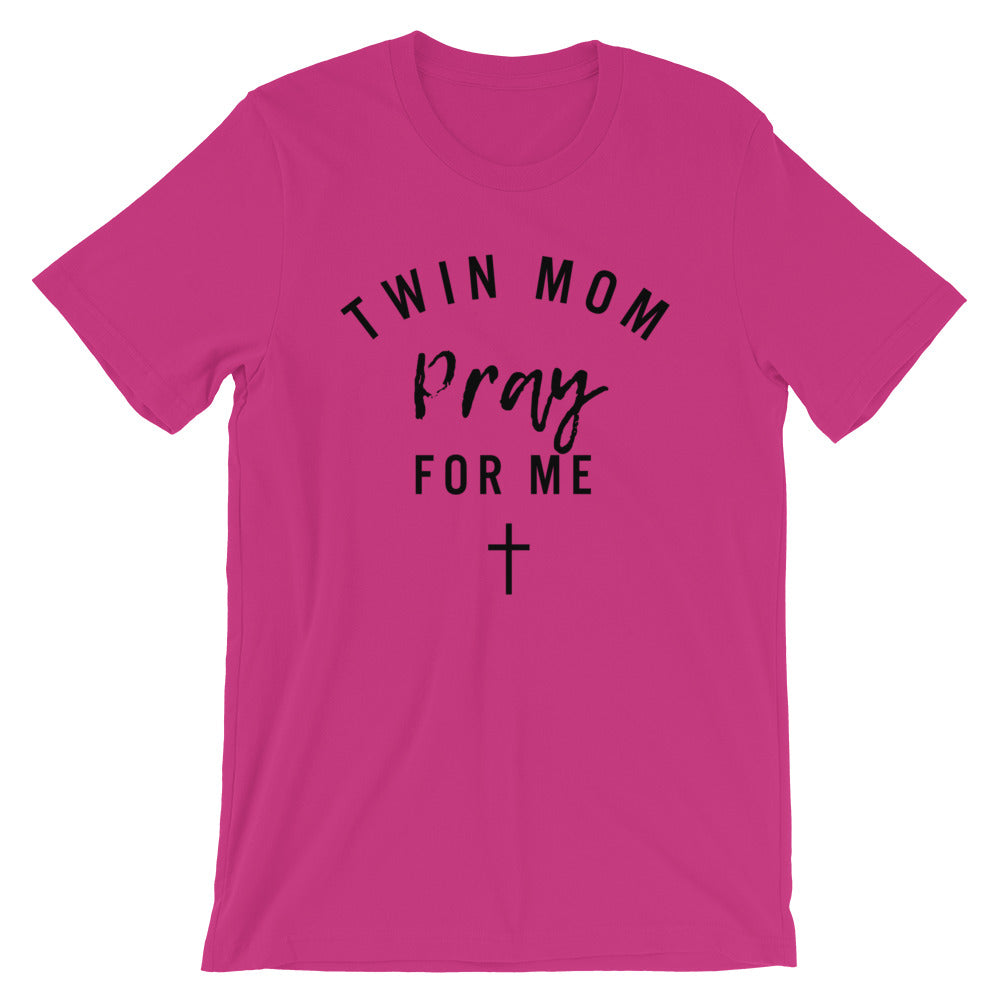 Twin mom - Pray for me Unisex T-Shirt