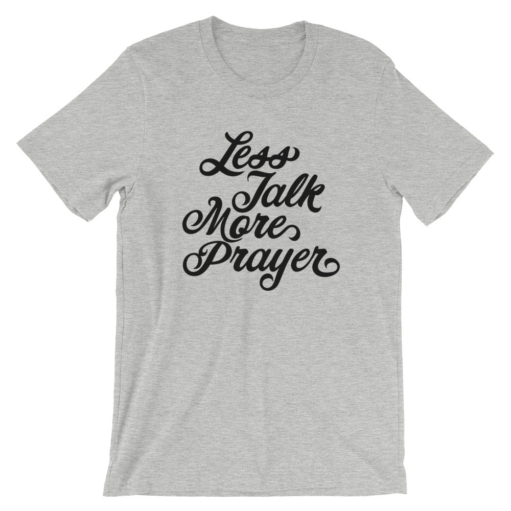 Less Talk More Prayer Unisex Short Sleeve Jersey T-Shirt with Tear Away Label
