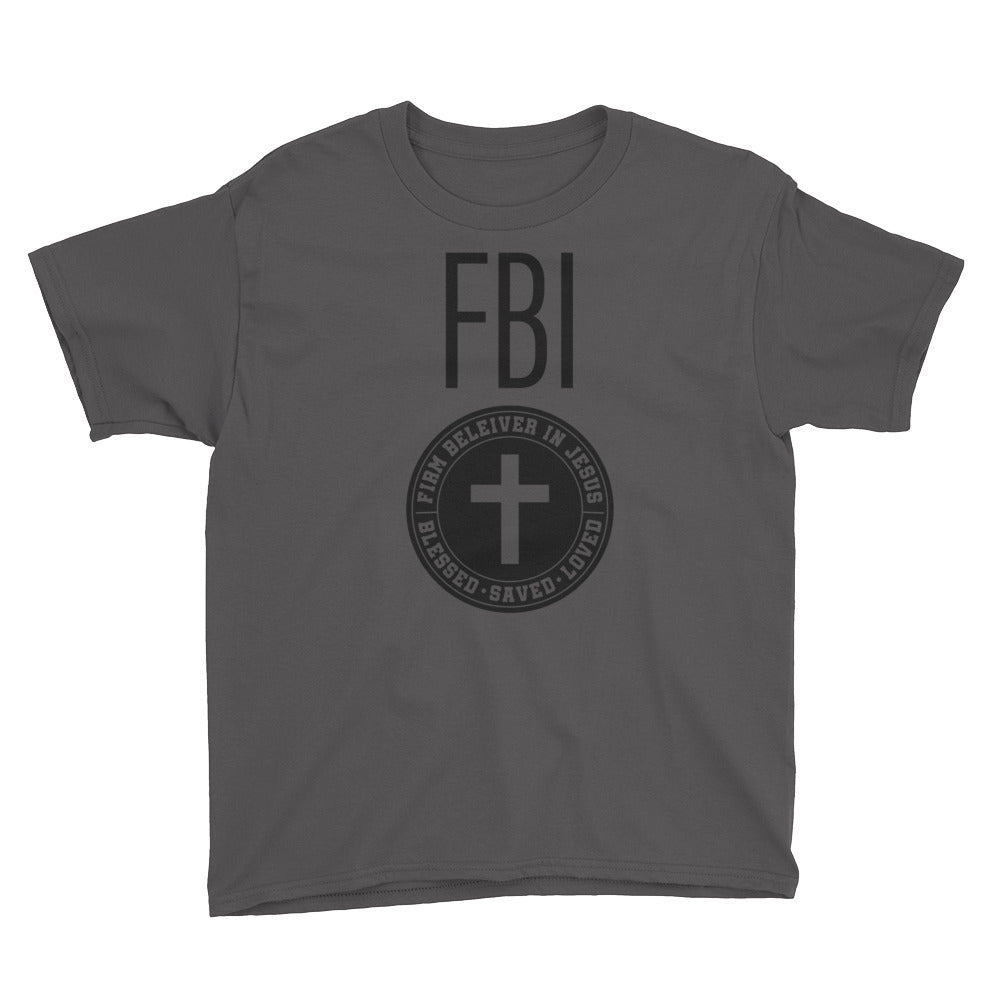 Firm Believer in Christ FBI Youth Short Sleeve T-Shirt