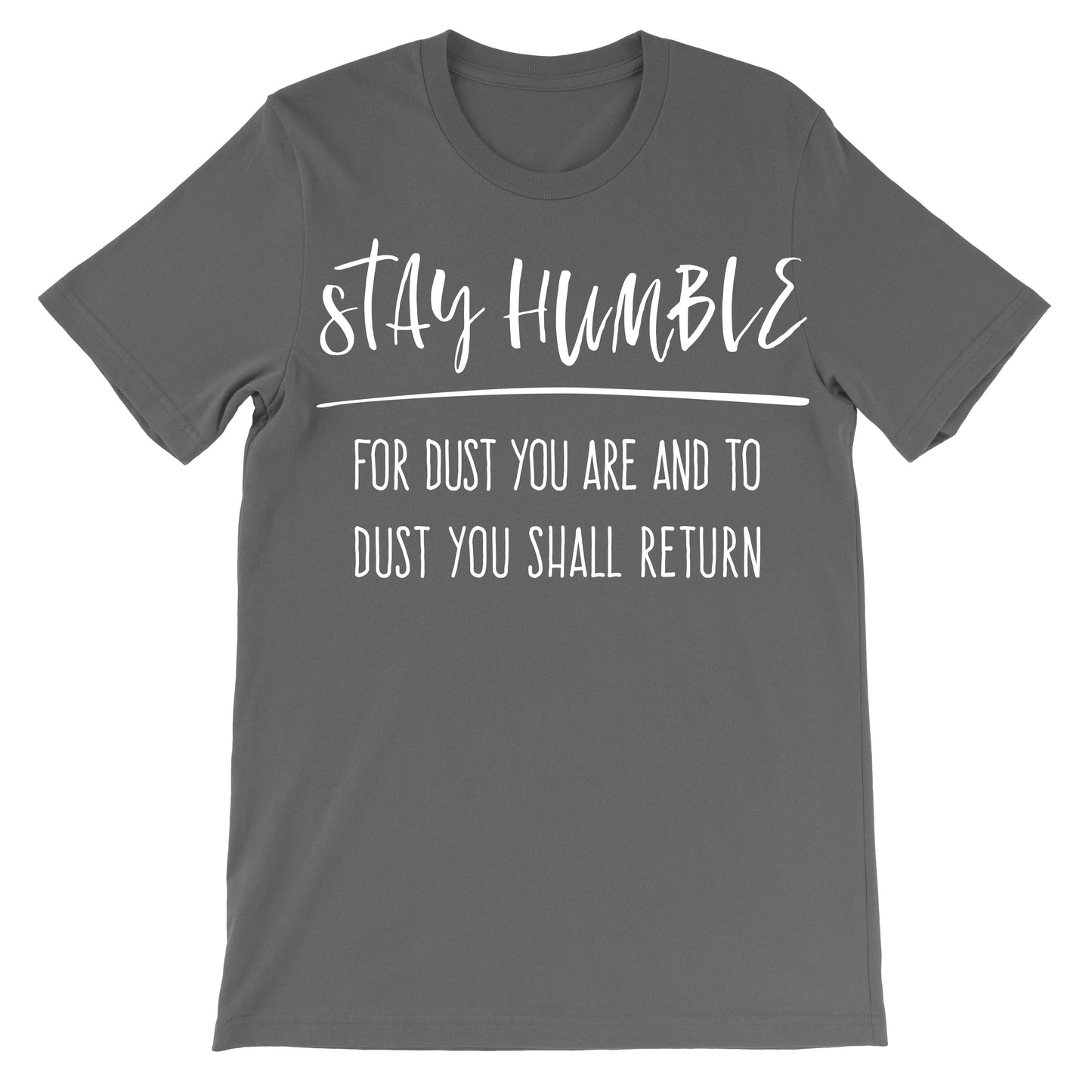 Stay Humble Unisex T-Shirt