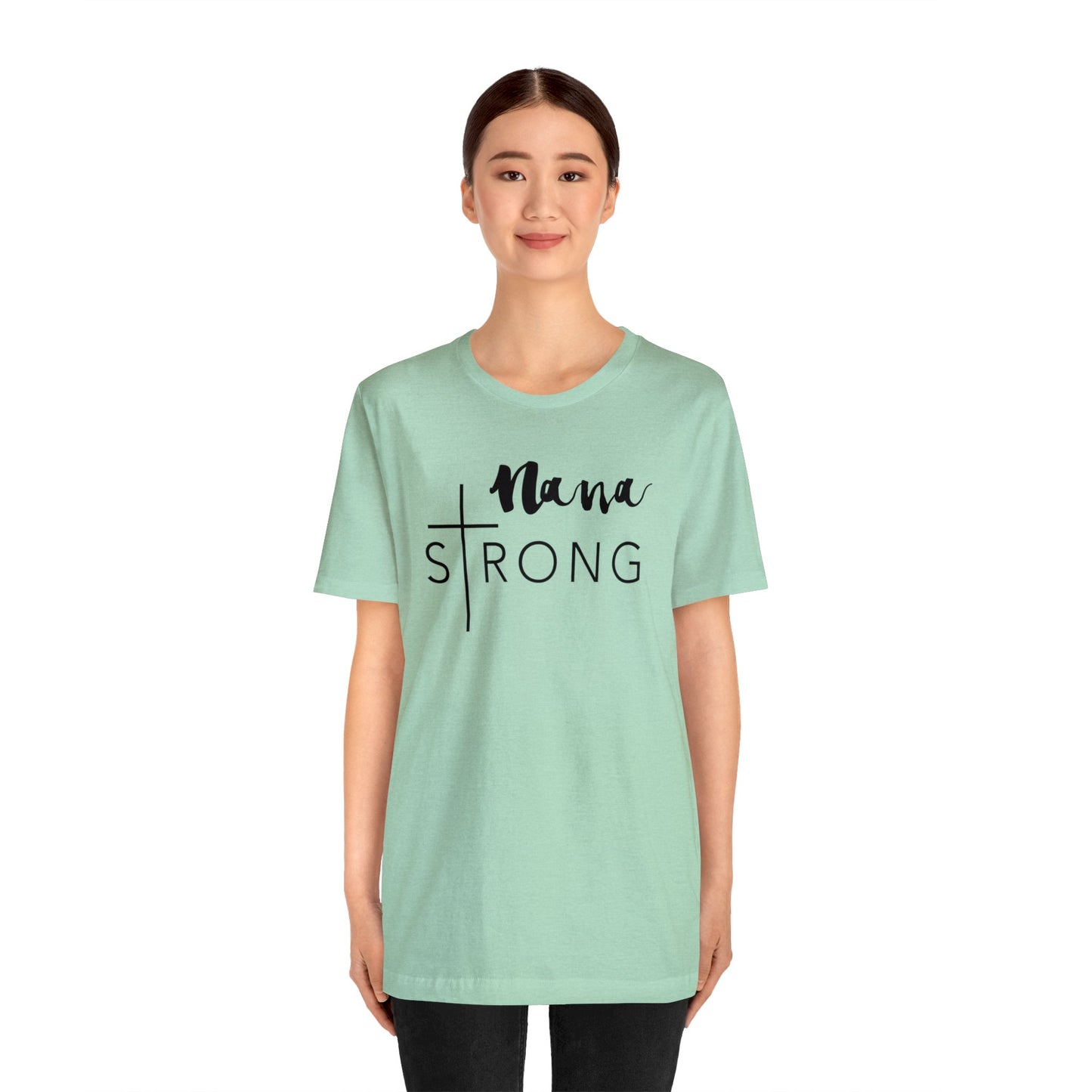 Nana Strong Unisex Jersey Short Sleeve Tee