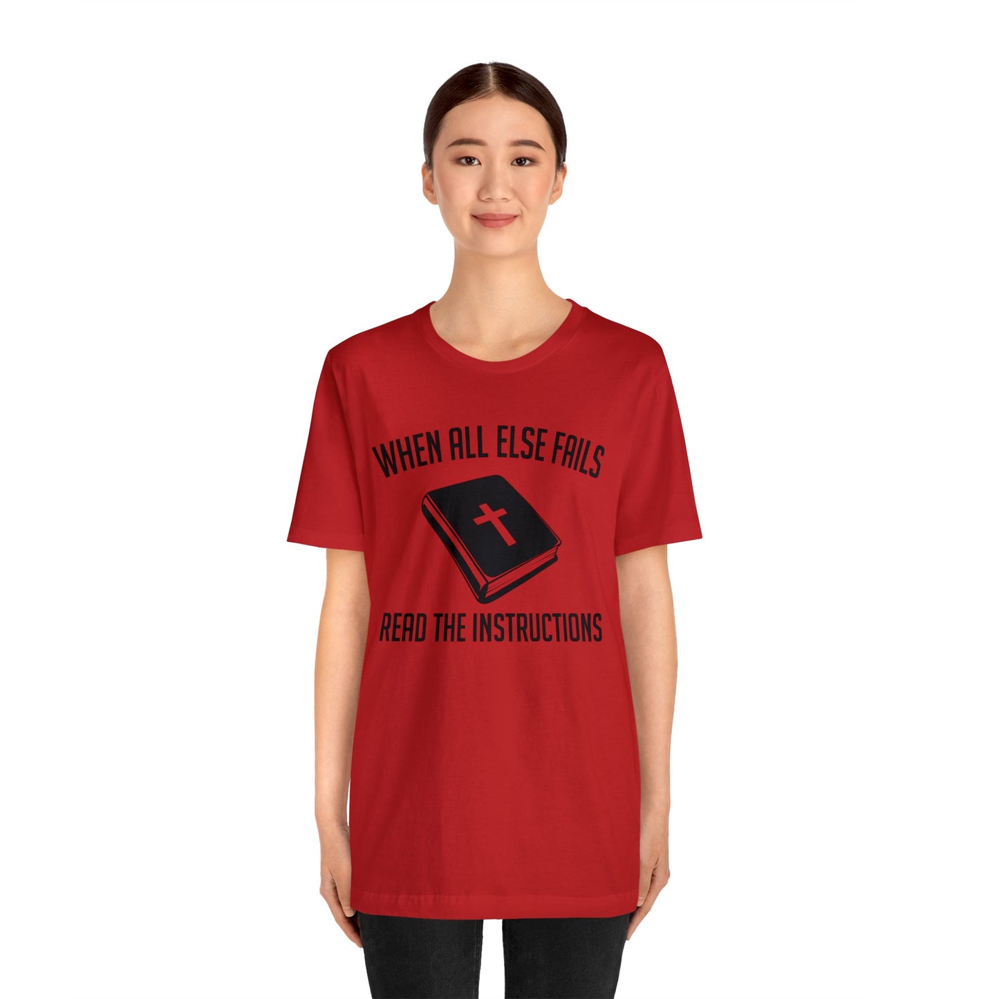 When All Else Fails Read The Instructions Tee