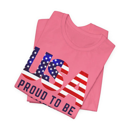 Proud to Be an American Unisex Jersey Short Sleeve Tee