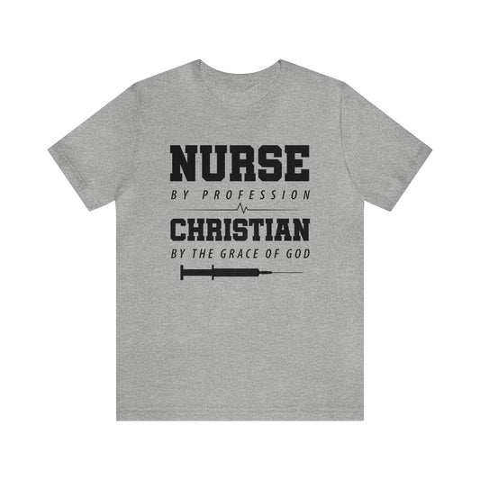 Nurse - Christian by Faith Tee