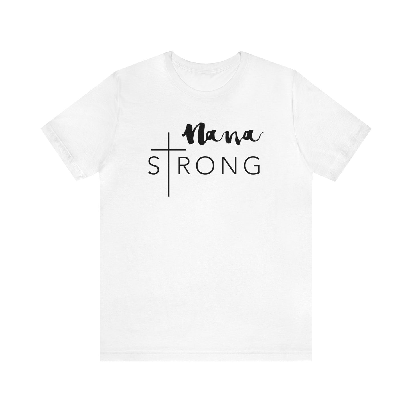 Nana Strong Unisex Jersey Short Sleeve Tee