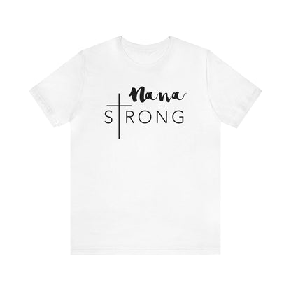 Nana Strong Unisex Jersey Short Sleeve Tee