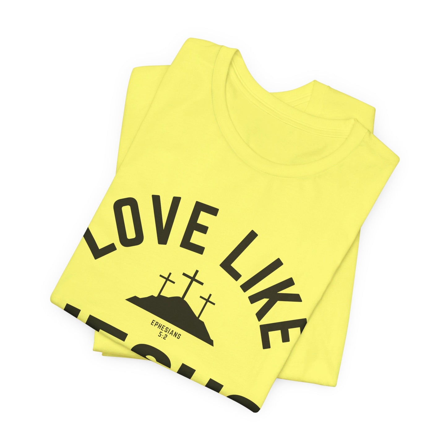 Love Like Jesus Unisex Jersey Short Sleeve Tee