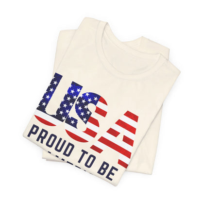 Proud to Be an American Unisex Jersey Short Sleeve Tee