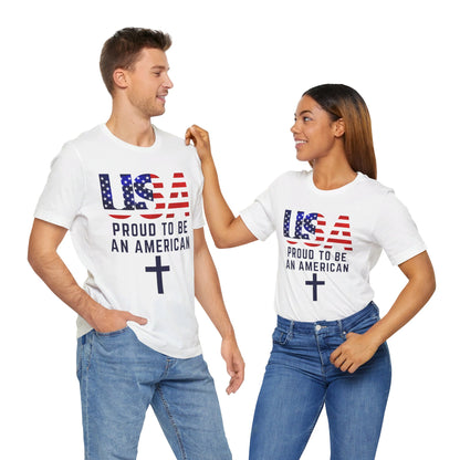 Proud to Be an American Unisex Jersey Short Sleeve Tee