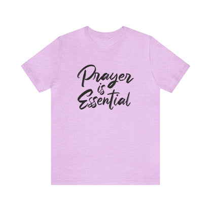 Prayer is Essential Short Sleeve Tee