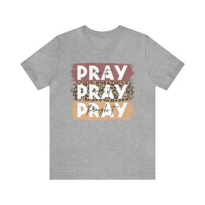 Pray On It Pray Over It Pray Through It Tee