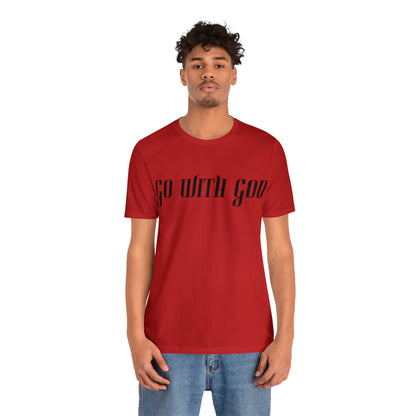 Go with God Unisex T-Shirt