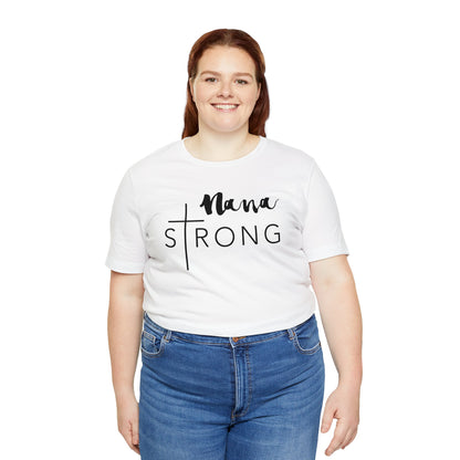 Nana Strong Unisex Jersey Short Sleeve Tee