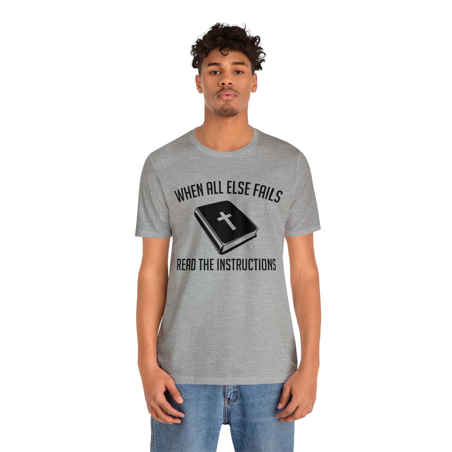 When All Else Fails Read The Instructions Tee